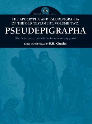 Apocrypha and Pseudepigrapha of the Old Testament, Volume Two: Apocrypha by 