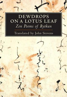 Dewdrops on a Lotus Leaf: Zen Poems of Ryokan by 
