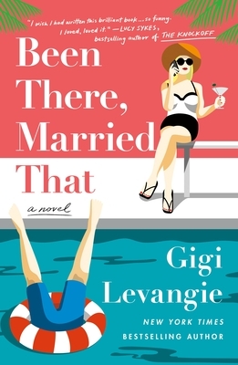 Been There, Married That by Gigi Levangie Grazer