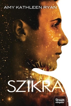 Szikra by Amy Kathleen Ryan, Ferenc Marczali