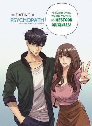 I'm Dating a Psychopath by NoSleepAreWe
