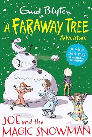 A Faraway Tree Adventure: Joe and the Magic Snowman by Enid Blyton