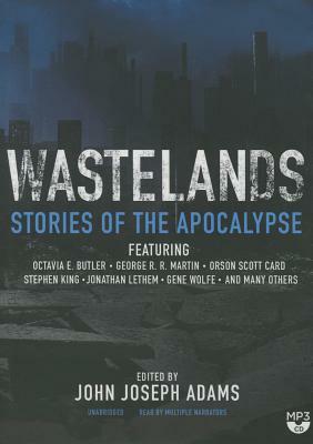 Wastelands: Stories of the Apocalypse by John Joseph Adams, Stephen King