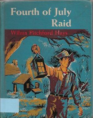 Fourth of July Raid by Wilma Pitchford Hays, Peter Burchard