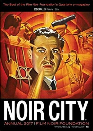 Noir City Annual 2017, No. 10 by Eddie Muller