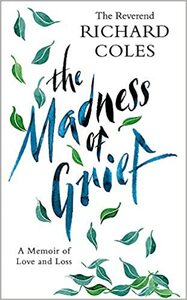 The Madness of Grief by Richard Coles