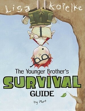 The Younger Brother's Survival Guide by Lisa Kopelke