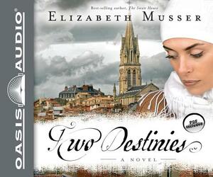 Two Destinies by Elizabeth Musser