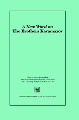 A New Word on the Brothers Karamazov by Robert Louis Jackson