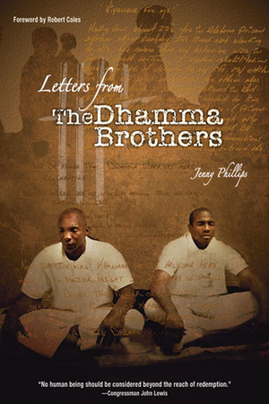 Letters from the Dhamma Brothers: Meditation Behind Bars by Jenny Phillips