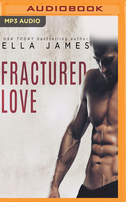 Fractured Love by Ella James
