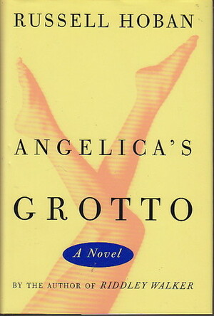 Angelica's Grotto by Russell Hoban