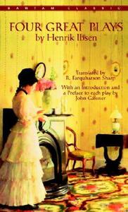 Four Great Plays: Ghosts / The Wild Duck / An Enemy of the People / A Doll's House by Henrik Ibsen, John Gassner, Robert Farquharson Sharp