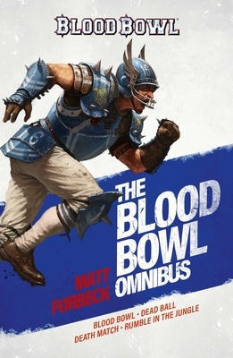 The Blood Bowl Omnibus by Matt Forbeck