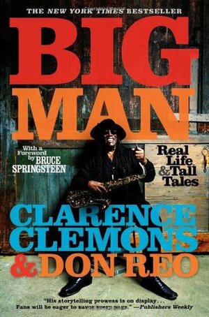 Big Man: Real Life & Tall Tales by Bruce Springsteen, Clarence Clemons, Don Reo