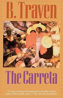 The Carreta by B. Traven