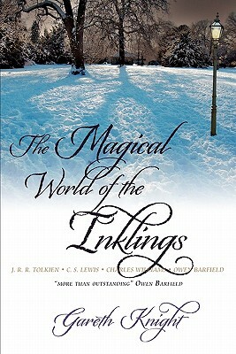 The Magical World of the Inklings by Gareth Knight