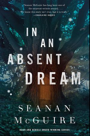In an Absent Dream by Seanan McGuire