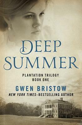 Deep Summer by Gwen Bristow