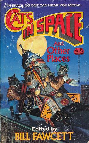 Cats in Space and Other Places by Bill Fawcett