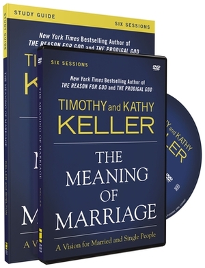 The Meaning of Marriage Study Guide: A Vision for Married and Single People [With DVD] by Kathy Keller, Timothy Keller