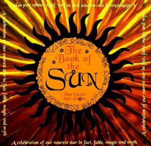 The Book of the Sun by Iain Zaczek, Tom Folley