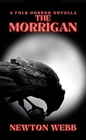 The Morrigan by Newton Webb, Newton Webb