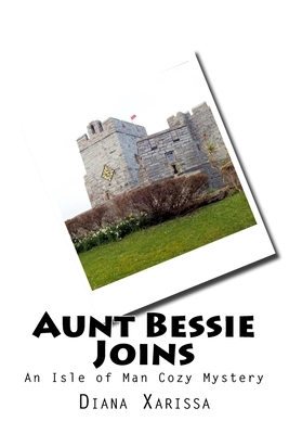 Aunt Bessie Joins by Diana Xarissa