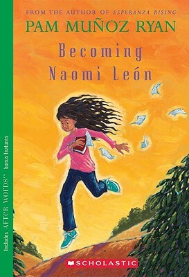 Becoming Naomi Leon by Pam Muñoz Ryan
