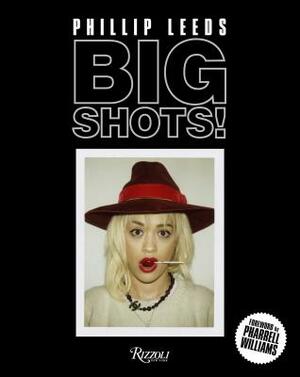 Big Shots!: Polaroids from the World of Hip-Hop and Fashion by 