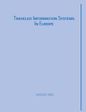 Traveler Information Systems in Europe by Rich Taylor, Jake Almborg, Rick Schuman