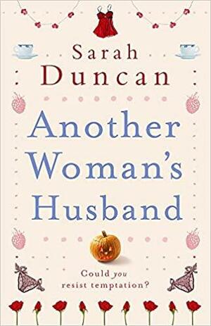 Another Woman's Husband by Sarah Duncan
