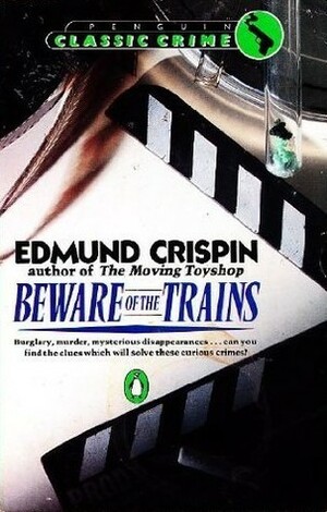 Beware of the Trains and Other Stories by Edmund Crispin