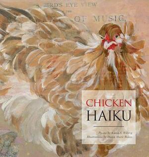 Chicken Haiku by Karin S. Wiberg