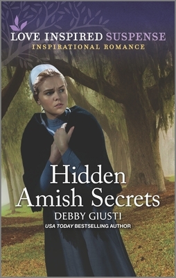 Hidden Amish Secrets by Debby Giusti