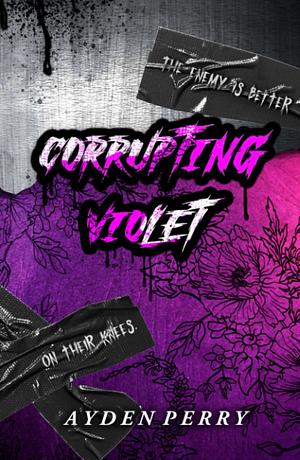 Corrupting Violet - The Purple Edition by Ayden Perry