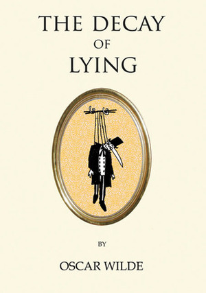 The Decay of Lying: An Observation by Oscar Wilde