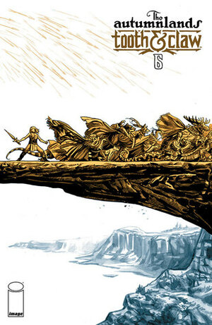 The Autumnlands: Tooth & Claw #6 by Kurt Busiek