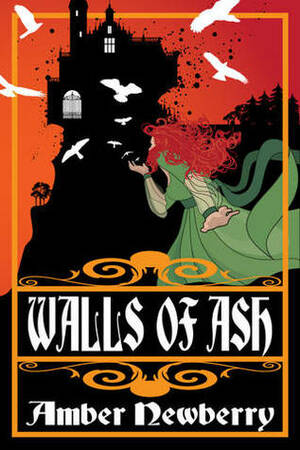 Walls of Ash by Amber Newberry