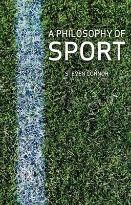 A Philosophy of Sport by Steven Connor