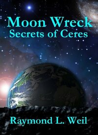 Secrets of Ceres by Raymond L. Weil