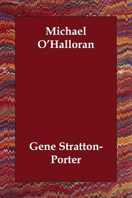 Michael O'Halloran by Gene Stratton-Porter