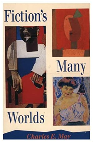 Fiction's Many Worlds by Charles E. May