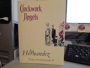 Clockwork Angels: Texas Steampunk II by Lea Hernandez