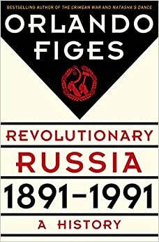 Vallankumouksen Venäjä 1891–1991 by Orlando Figes