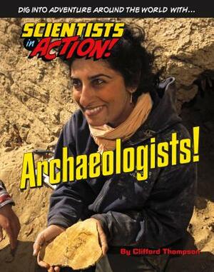 Archaeologists! by Clifford Thompson