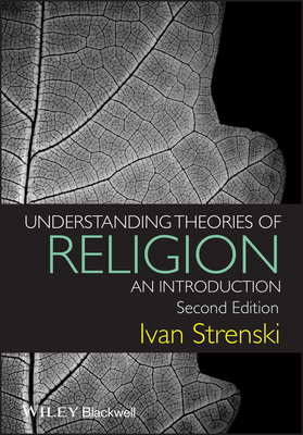 Thinking about Religion: An Historical Introduction to Theories of Religion by Ivan Strenski