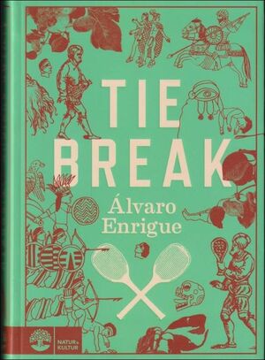 Tiebreak by Álvaro Enrigue