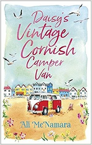 Daisy's Vintage Cornish Camper Van by Ali McNamara