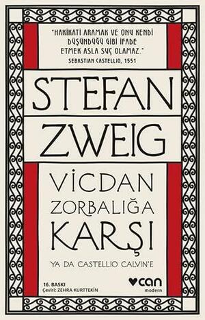 Vicdan Zorbalığa Karşı ya da Castellio Calvin'e by Stefan Zweig